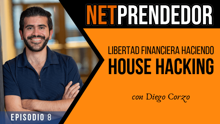 Aprende a vivir gratis y tener libertad financiera haciendo House Hacking con Diego Corzo