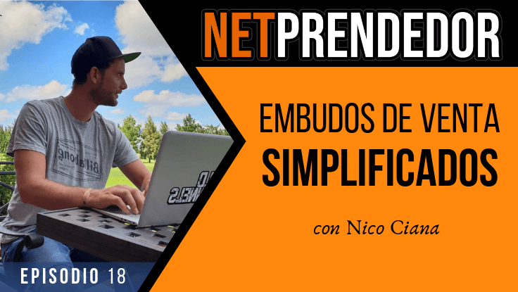 Embudos de venta simplificados para emprendedores con Nico Ciana