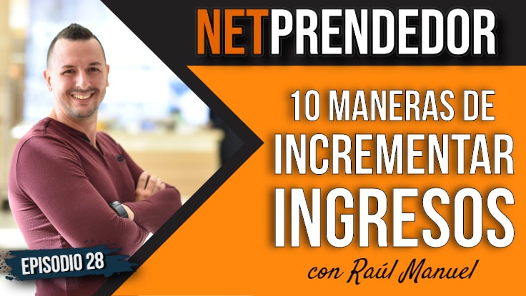 10 maneras de incrementar tus ingresos este año